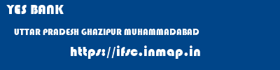 YES BANK  UTTAR PRADESH GHAZIPUR MUHAMMADABAD   ifsc code